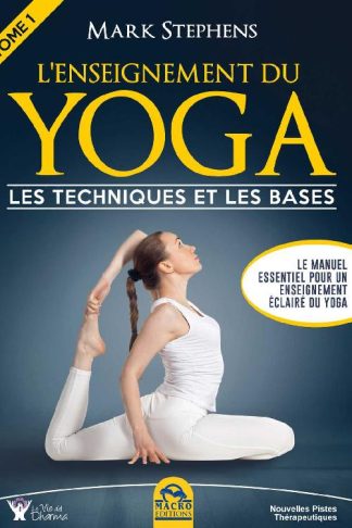 L'ENSEIGNEMENT DU YOGA ( TOME 1 )
