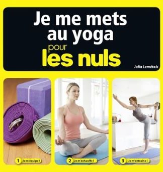 JE ME METS AU YOGA POUR LES NULS