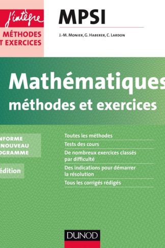 MATHEMATIQUES METHODES ET EXERCICES MPSI