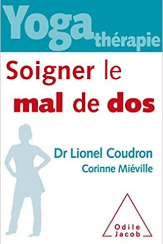 YOGA THERAPIE SOIGNER LE MAL DE DOS