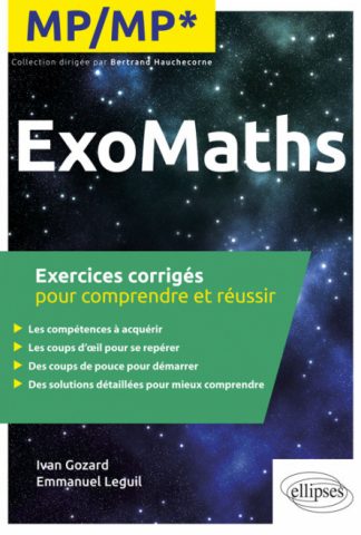 MATHS MP/MP* EXERCICES CORRIGES POUR COMPRENDRE ET REUSSIR
