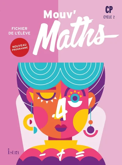 Cahier de l’élève Mouv Maths CP